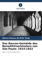 Klency Kakazu de Brito Yang - Das Beuron-Gemälde des Benediktinerklosters von São Paulo: 1914-1922