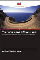 Carlos Elias Barbosa - Transits dans l'Atlantique
