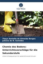 Thays Annielle de Almeida Borges, Ju do N Gomides, Juliana do N. Gomides - Chemie des Bodens: Unterrichtsvorschläge für die Sekundarstufe