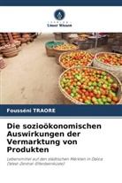 Fousséni TRAORE - Die sozioökonomischen Auswirkungen der Vermarktung von Produkten