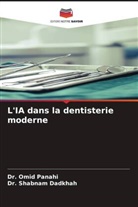 Dr. Shabnam Dadkhah, Shabnam Dadkhah, Omid Panahi - L'IA dans la dentisterie moderne