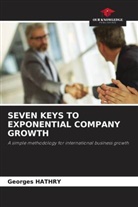 Georges Hathry - SEVEN KEYS TO EXPONENTIAL COMPANY GROWTH