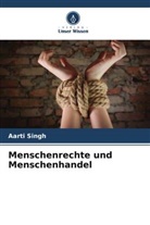 Aarti Singh - Menschenrechte und Menschenhandel