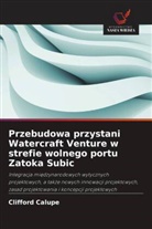 Clifford Calupe - Przebudowa przystani Watercraft Venture w strefie wolnego portu Zatoka Subic
