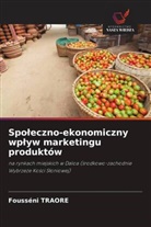 Fousséni TRAORE - Spoleczno-ekonomiczny wplyw marketingu produktów