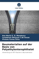 Loredanna Mely C de Souza, Loredanna Melyssa C. de Souza, Loredanna Melyssa C.de Souza, Ana Maria G D Mendonça, Ana Maria G. D. Mendonça, Viviane Farias Silva - Baumaterialien auf der Basis von Polyethylenterephthalat