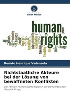 Renato Henrique Valenzola - Nichtstaatliche Akteure bei der Lösung von bewaffneten Konflikten