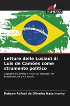 Robson Rafael de Oliveira Nascimento - Letture delle Lusiadi di Luís de Camões come strumento politico