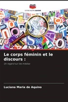 Luciana Maria de Aquino - Le corps féminin et le discours :