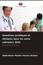 Abdirahman Moalim Hassan Ibrahim - Questions juridiques et éthiques dans les soins infirmiers 2025