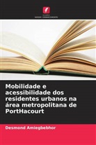 Desmond Amiegbebhor - Mobilidade e acessibilidade dos residentes urbanos na &aacute;rea metropolitana de PortHacourt