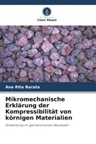Ana Rita Barata - Mikromechanische Erklärung der Kompressibilität von körnigen Materialien
