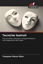Tauqueer Ahsan Khan - Tecniche teatrali