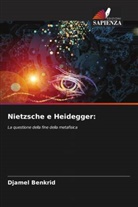DJAMEL BENKRID - Nietzsche e Heidegger: