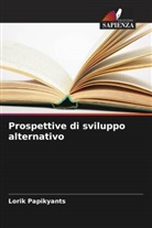 Lorik Papikyants - Prospettive di sviluppo alternativo