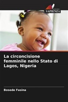 Bosede Fasina - La circoncisione femminile nello Stato di Lagos, Nigeria