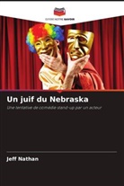 Jeff Nathan - Un juif du Nebraska