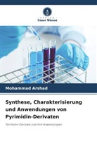 Mohammad Arshad - Synthese, Charakterisierung und Anwendungen von Pyrimidin-Derivaten