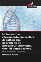 Mahmoud Nasier - Isolamento e rilevamento molecolare di batteri che degradano gli idrocarburi aromatici. Geni di degradazione.