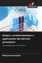 Mohammad Arshad - Sintesi, caratterizzazione e applicazioni dei derivati pirimidinici