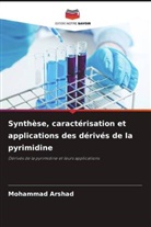 Mohammad Arshad - Synthèse, caractérisation et applications des dérivés de la pyrimidine
