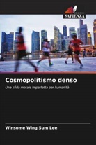 Winsome Wing Sum Lee - Cosmopolitismo denso