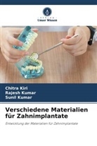 Chitra Kiri, Rajesh Kumar, Sunil Kumar - Verschiedene Materialien für Zahnimplantate