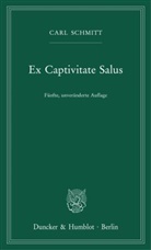 Carl Schmitt - Ex Captivitate Salus