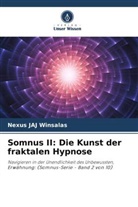 Nexus JAJ WINSALAS - Somnus II: Die Kunst der fraktalen Hypnose