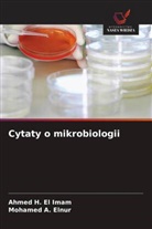 Mohamed A.  Elnur, Mohamed A. Elnur, Ahmed H. El Imam - Cytaty o mikrobiologii