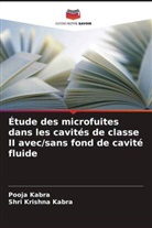 Pooja Kabra, Shri Krishna Kabra - Étude des microfuites dans les cavités de classe II avec/sans fond de cavité fluide