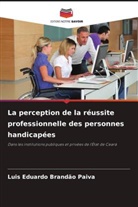 Luis Eduardo Brandão Paiva - La perception de la réussite professionnelle des personnes handicapées