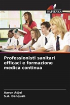 Aaron Adjei, S. A. Danquah, S.A. Danquah - Professionisti sanitari efficaci e formazione medica continua