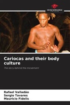 Mauricio Fidelis, Sergio Tavares, Rafael Valladão - Cariocas and their body culture