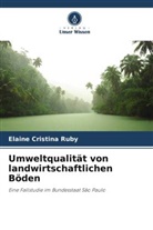Elaine Cristina Ruby - Umweltqualität von landwirtschaftlichen Böden