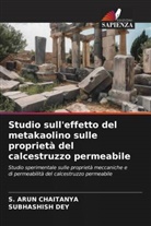 S. Arun Chaitanya, Subhashish Dey - Studio sull'effetto del metakaolino sulle proprietà del calcestruzzo permeabile