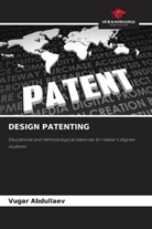 Vugar Abdullaev - DESIGN PATENTING