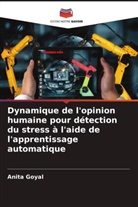Anita Goyal - Dynamique de l'opinion humaine pour détection du stress à l'aide de l'apprentissage automatique