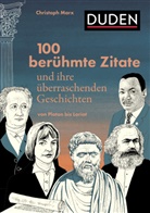 Christoph Marx, Hanna Zeckau - 100 berühmte Zitate und ihre überraschenden Geschichten
