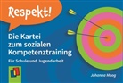 Johanna Moog - Respekt! - Die Kartei zum sozialen Kompetenztraining