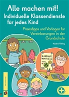 Nadine Röhlig - Alle machen mit! Individuelle Klassendienste für jedes Kind
