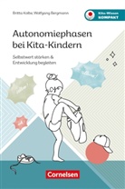 Wolfgang Bergmann, Britta Kolbe - Autonomiephasen bei Kita-Kindern