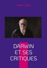 Auguste Laugel - Darwin et ses Critiques