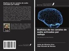 Éder Ricardo de Moraes, Anita de Oliveira Silva - Biofísica de los canales de sodio activados por voltaje