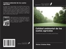 Elaine Cristina Ruby - Calidad ambiental de los suelos agrícolas