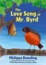 Philippa Dowding, Caroline Clarke - The Love Song of Mr. Byrd