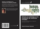 Renato Henrique Valenzola - Actores no estatales en la resolución de conflictos armados