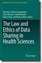 Mateo Aboy, Marcelo Corrales Compagnucci, Mark Fenwick, Mark Fenwick et al, Kathleen Liddell, Timo Minssen - The Law and Ethics of Data Sharing in Health Sciences