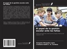Cristiano André C. R. Cardoso, Ezequias Mesquita Lopes - El papel de la gestión escolar ante las faltas