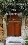 Fritz Aschenbrenner - Der Schneevogel